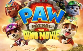 PAW Patrol: The Dino Movie poster - Is it safe for kids?